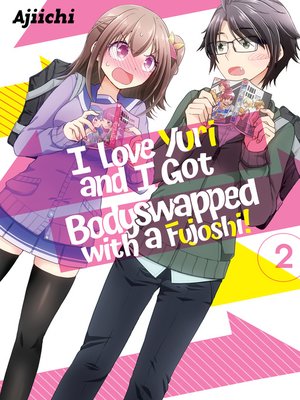 I Love Yuri and I Got Bodyswapped with a Fujoshi!, Volume 2 - ebook